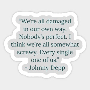 Famous Quotes by Celebrities Depp Sticker